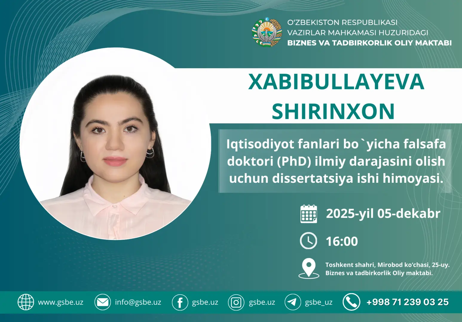 Xabibullayeva Shirinxon Toxir qizining iqtisodiyot fanlari bo‘yicha falsafa doktori (PhD) dissertatsiya ishi himoyasi to‘g‘risida